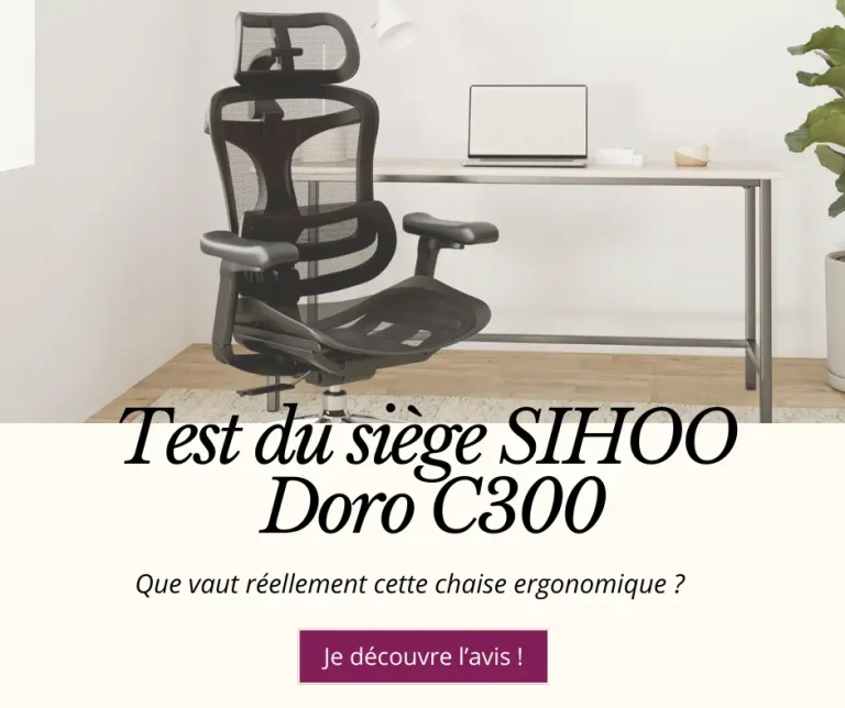 Test et avis du siège SIHOO Doro C300 : que vaut vraiment cette chaise ergonomique ?