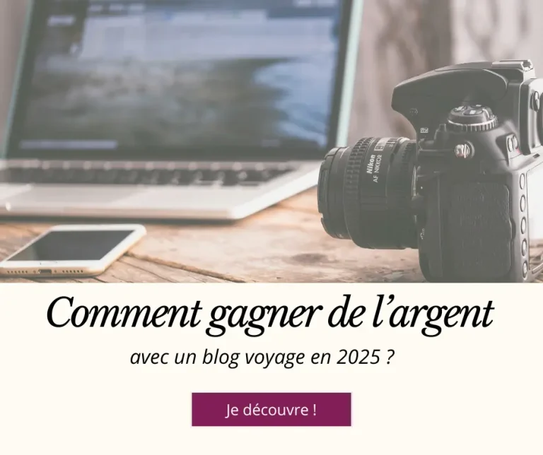 Comment gagner de l'argent avec un blog voyage en 2025 ?