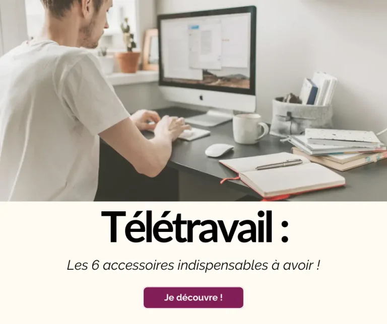 Télétravail : les 6 accessoires indispensables à avoir !