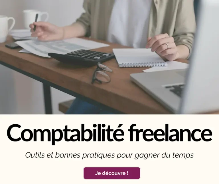 Comment bien gérer sa comptabilité en freelance : outils et bonnes pratiques